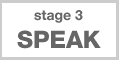 stage 3 SPEAK