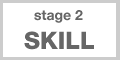 stage 2 SKILL